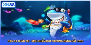 Bắn Cá Thần Tài - Siêu Phẩm Đổi Thưởng Đẳng Cấp 2026