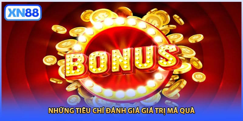 Những tiêu chí đánh giá giá trị mã quà